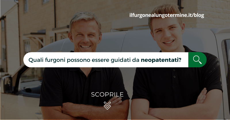 Furgoni per neopatentati 2024: quali veicoli si possono guidare per lavoro?