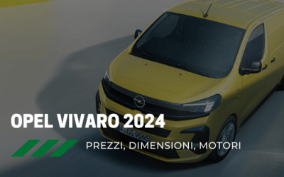 Opel Vivaro 2024: dimensioni, motori e prezzi