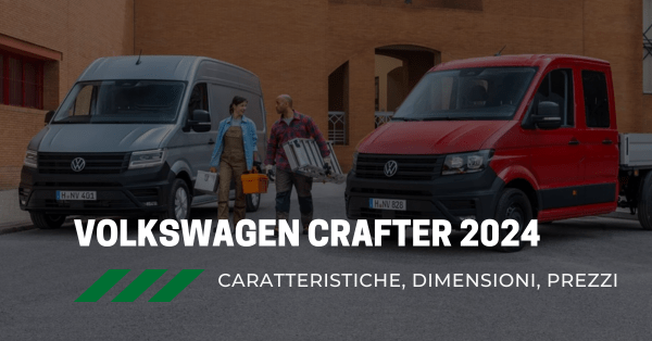 Nuovo Volkswagen Crafter al debutto: caratteristiche e prezzi