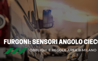 Sensori angolo cieco furgone e camion Milano: facciamo chiarezza